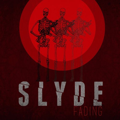 The Slyde : Fading